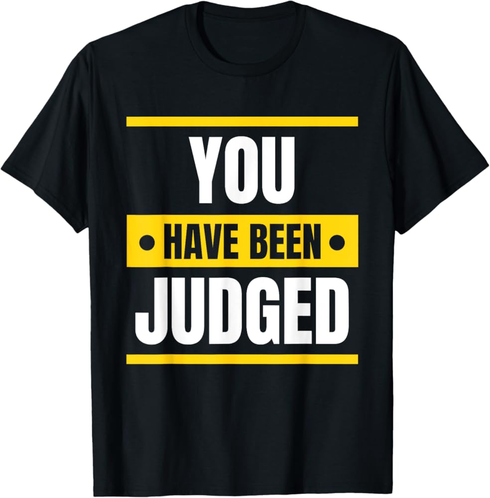 トップス YOU HAVE BEEN JUDGED Tee YOU HAVE BEEN JUDGED Tee
